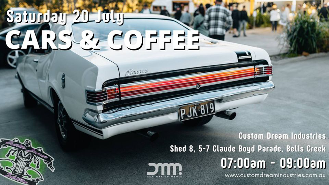 Cars & Coffee Custom Dream Industries july Cars & Coffee Custom Dream Industries july